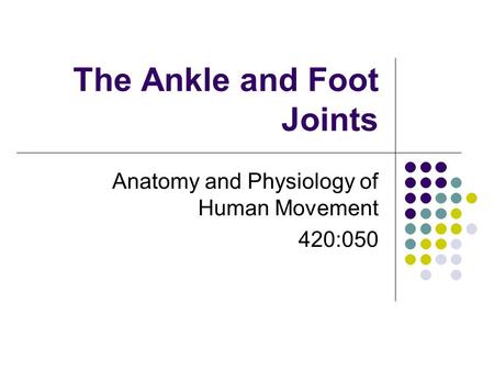 The Ankle and Foot Joints