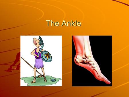 The Ankle.