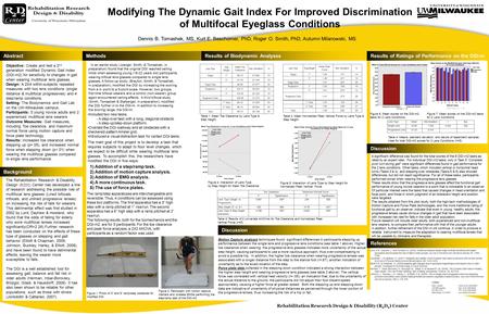 Rehabilitation Research Design & Disability (R 2 D 2 ) Center Modifying The Dynamic Gait Index For Improved Discrimination of Multifocal Eyeglass Conditions.