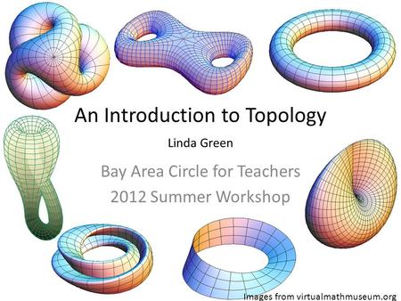 An Introduction to Topology Linda Green