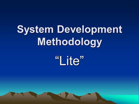 System Development Methodology