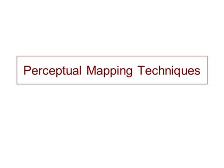 Perceptual Mapping Techniques