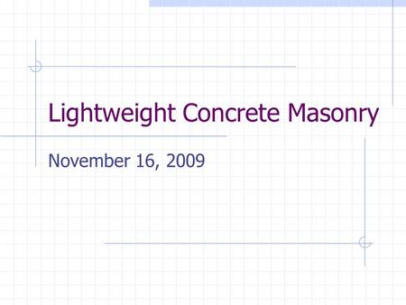 Lightweight Concrete Masonry