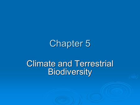 Climate and Terrestrial Biodiversity