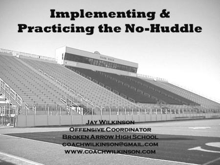 Implementing & Practicing the No-Huddle