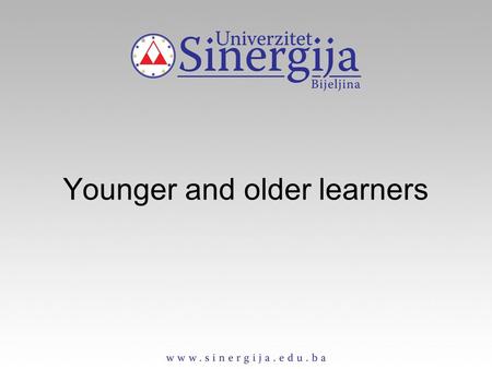 Younger and older learners