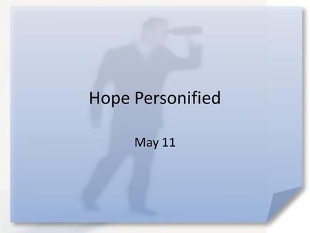 Hope Personified May 11. Remember when … In what way did you and your siblings compete with each other? Today we look at what happened when the younger.