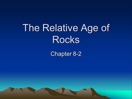 The Relative Age of Rocks