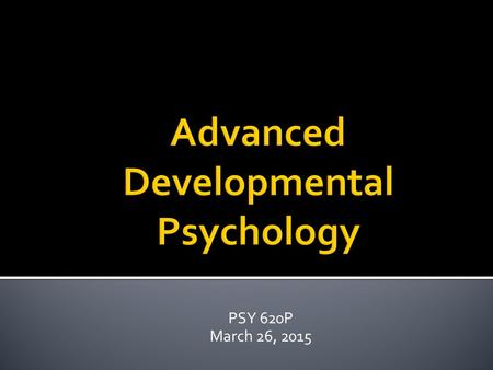 Advanced Developmental Psychology