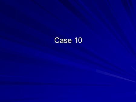 Case 10. Basic clinical and pathological data 49-year-old male Prostatic symptomatology Increased level of PSA (up to 6 ng/ml) Prostate 35 g 4x 4 x 3.