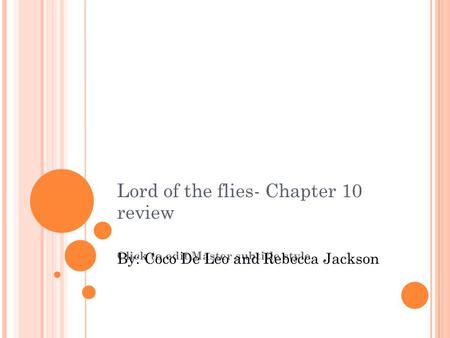 Lord of the flies- Chapter 10 review