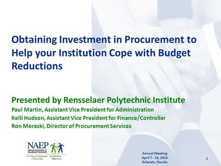 Presented by Rensselaer Polytechnic Institute Paul Martin, Assistant Vice President for Administration Kelli Hudson, Assistant Vice President for Finance/Controller.