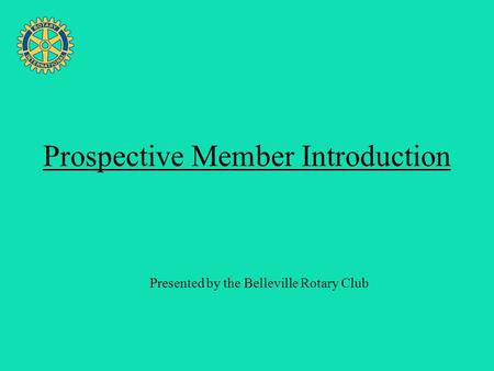 Four Avenues of Service Prospective Member Introduction Presented by the Belleville Rotary Club.