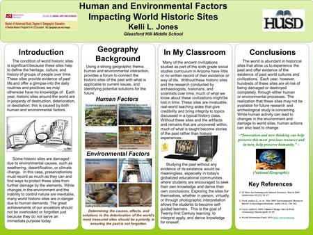 The condition of world historic sites is significant because these sites help to define the heritage, culture, and history of groups of people over time.