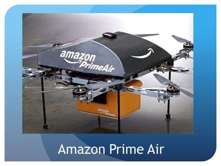 Amazon Prime Air.