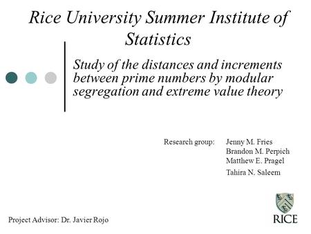 Rice University Summer Institute of Statistics Study of the distances and increments between prime numbers by modular segregation and extreme value theory.