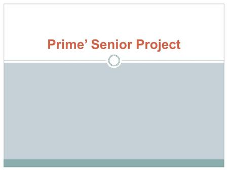 Prime’ Senior Project. Presentation Outline What is Our Project? Problem Definition What does our system do? How does the system work? Implementation.