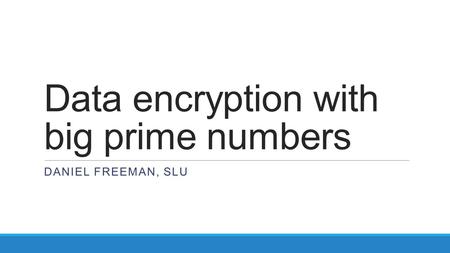 Data encryption with big prime numbers