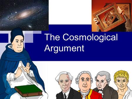 The Cosmological Argument