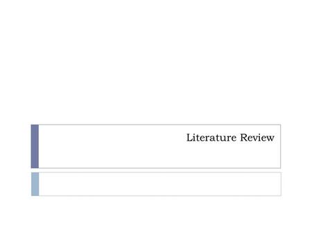 Literature Review. What is the Literature Review?  The ‘finished product’  i.e. chapter(s) in your dissertation  Extensive reference to relevant research.