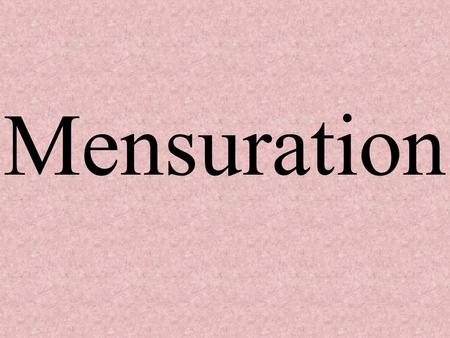 Mensuration.