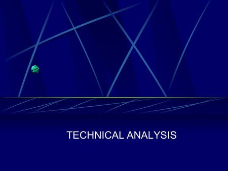 TECHNICAL ANALYSIS.