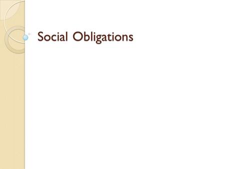 Social Obligations. Good Deeds and Words وَقُولُواْ لِلنَّاسِ حُسْناً “And speak good words to people” (2:83)