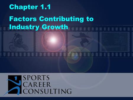 Chapter 1.1 Factors Contributing to Industry Growth.