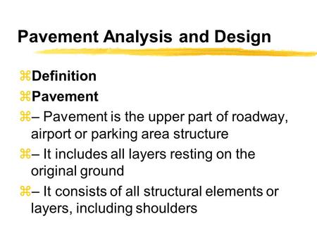 Pavement Analysis and Design