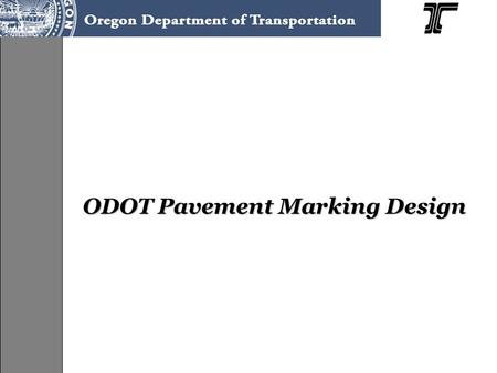 ODOT Pavement Marking Design