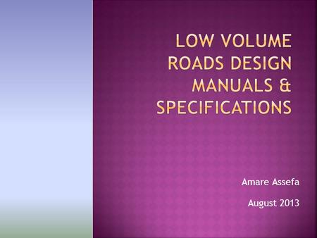 Low Volume Roads Design Manuals & Specifications