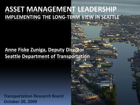 Transportation Research Board October 20, 2009. City of Seattle Department of Transportation City of Seattle Challenging topography.