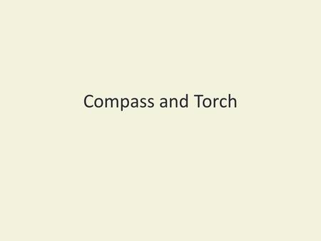 Compass and Torch.