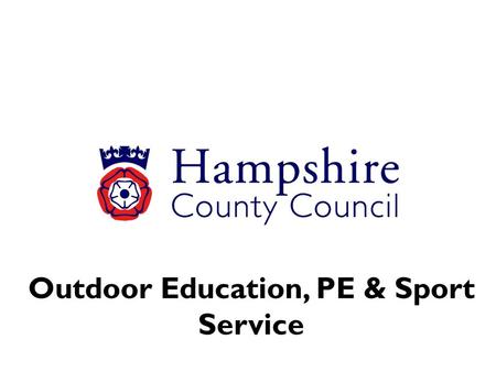 Outdoor Education, PE & Sport Service. Primary Schools Briefings June 2013 Roy Gittens Education officer [PE & Sport] Barry Kitcher2012 Legacy Co-ordinator.