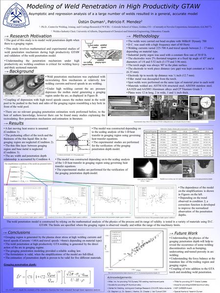 Modeling of Weld Penetration in High Productivity GTAW Asymptotic and regression analysis of a a large number of welds resulted in a general, accurate.