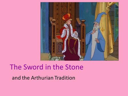 The Sword in the Stone and the Arthurian Tradition.