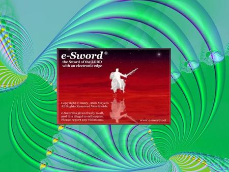 e-Sword Version 7.9.7 A Presentation by Stephen Jovanovic Stephen Jovanovic The Sword of the Lord with an Electronic Edge Copyright © 2005 – 2008 Stephen.