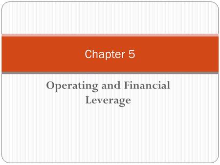 Operating and Financial Leverage