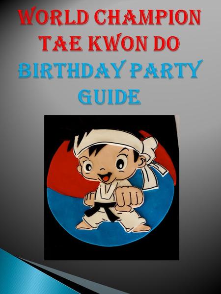  Masters Demonstration  Fun Games ◦ Dodge ball ◦ Racing ◦ And More!!  Board Breaking for all guests  Tae Kwon Do Lesson for everybody  Cake cutting.