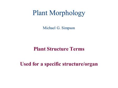 Plant Morphology Michael G. Simpson