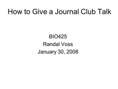 How to Give a Journal Club Talk