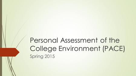 Personal Assessment of the College Environment (PACE)