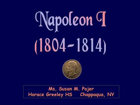 Ms, Susan M. Pojer Horace Greeley HS Chappaqua, NY.