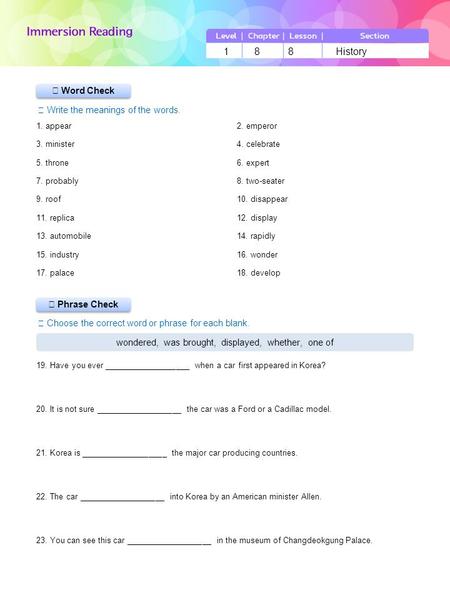▶ Phrase Check ▶ Word Check ☞ Write the meanings of the words. ☞ Choose the correct word or phrase for each blank. 1 8 8 History wondered, was brought,