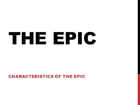 Characteristics of the Epic