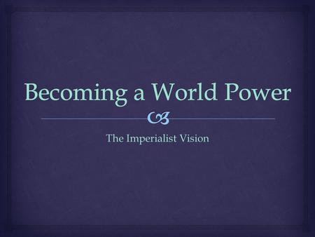 The Imperialist Vision