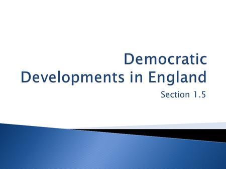 Democratic Developments in England