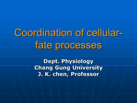 Coordination of cellular-fate processes