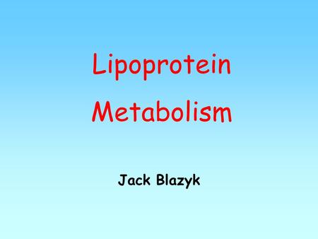 Lipoprotein Metabolism