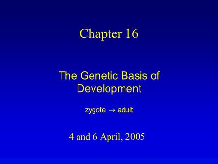 The Genetic Basis of Development